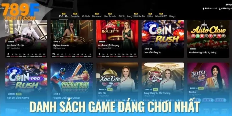 Casino 789F - Trải Nghiệm Las Vegas Thu Nhỏ Ngay Hôm Nay Danh sách trò chơi hot nhất tại Casino 789F hiện nay