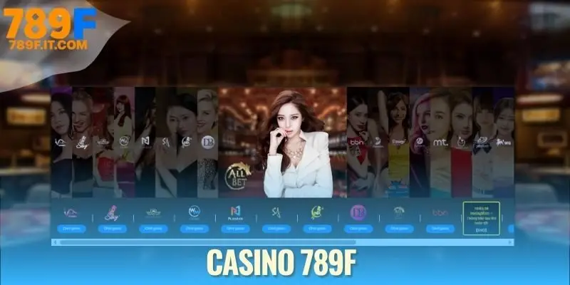 Casino 789F - Trải Nghiệm Las Vegas Thu Nhỏ Ngay Hôm Nay casino 789f
